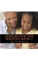 Lessons For The Watoto Book 3