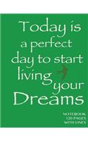 Notebook 120 pages with lines: Today is a Perfect Day Notebook with green cover, ruled 8.5x11 notebook, perfect bound, perfect bound, ideal for writing, math sums, doodling, essay