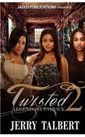 Twisted 2