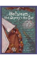 Between The Osprey And The Gar