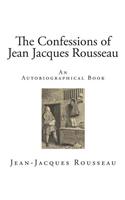 The Confessions of Jean Jacques Rousseau