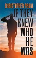 If They Knew Who He Was