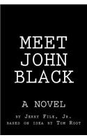 Meet John Black
