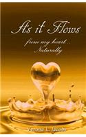As It Flows from My Heart...Naturally