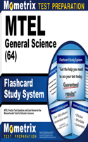 MTEL General Science (64) Flashcard Study System: MTEL Practice Test Questions and Exam Review for the Massachusetts Tests for Educator Licensure
