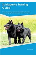 Schipperke Training Guide Schipperke Training Includes: Schipperke Tricks, Socializing, Housetraining, Agility, Obedience, Behavioral Training and More