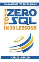 From Zero To SQL In 20 Lessons: SQL Language For The Beginner(English)