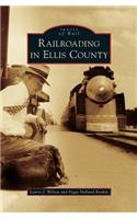 Railroading in Ellis County