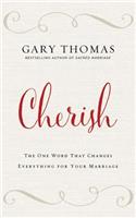 Cherish: The One Word That Changes Everything for Your Marriage