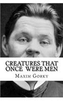 Creatures That Once Were Men