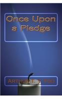 Once Upon A Pledge