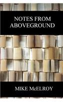 Notes From Aboveground