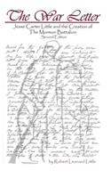 War Letter - Jesse Carter Little and the Creation of the Mormon Battalion