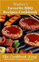 Walter's Favorite BBQ Recipes Cookbook