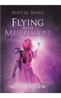 Flying with Messengers