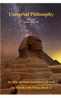 Universal Philosophy: (Part 1 of 2) The 1970-1976 Philosophy