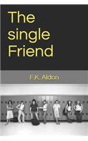 The Single Friend