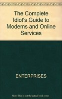 The Complete Idiot's Guide to Modems & Online Services