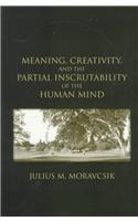 Meaning, Creativity, and the Partial Inscrutability of the Human Mind