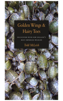 Golden Wings & Hairy Toes