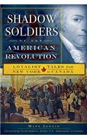 Shadow Soldiers of the American Revolution