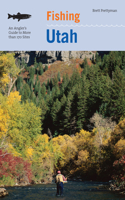 Fishing Utah: An Angler's Guide To More Than 170 Prime Fishing Spots(Fishing Series)