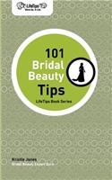 Lifetips 101 Bridal Beauty Tips