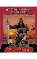 Weapons of Fantasy and Folklore