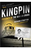 Kingpin: Prisoner of the War on Drugs (Cannabis Americanan: Remembrance of the War on Plants, Book 2)