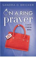 On a Ring and a Prayer