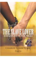 The Slave Lover