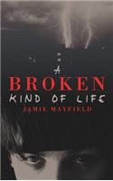 A Broken Kind of Life