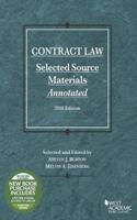 Contract Law, Selected Source Materials Annotated, 2018 Edition: (Selected Statutes)