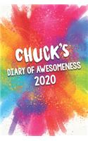 Chuck's Diary of Awesomeness 2020: Unique Personalised Full Year Dated Diary Gift For A Boy Called Chuck - Perfect for Boys & Men - A Great Journal For Home, School College Or Work.