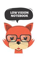 Low Vision Notebook: Bold Line White Paper, For Low Vision, Great for Students, Work, Writers, school, note taking 8.5" x 11" (21.59 x 27.94 cm), Matte Cover, 100 Pages