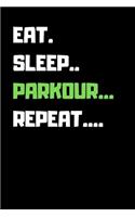 Eat Sleep Parkour Repeat