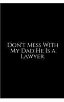 Don't Mess With: Lawyer Gift: 6x9 Notebook, Ruled, 100 pages, funny appreciation gag gift for men/women, for office, unique diary for her/him, perfect as a Gift. fun