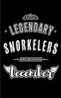 Legendary Snorkelers are born in December: Blank Lined sports hobby profession Journal Notebooks Diary as Appreciation, Birthday, Welcome, Farewell, Thank You, Christmas, Graduation gifts. fo