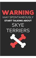 Warning May Spontaneously Start Talking About Skye Terriers