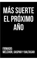 Más suerte el próximo año Firmado