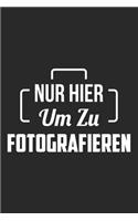 Nur Hier Um Zu Fotografieren