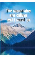The Mountains Are calling And I Must Go