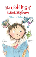 Goblins of Knottingham: A History of Challah