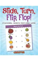 Slide, Turn, Flip, Flop! Positional Words Matching Game
