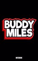Buddy Miles Notebook: Bike Jogging Training Log I Runners Training Journal I Running Log Journal I Running Diary I Runners Training Log I Marathon Training Journal I Work