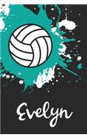 Evelyn Volleyball Notebook: Cute Personalized Sports Journal With Name For Girls