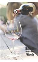 Home Is Where The Wine Is