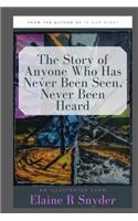 Story of Anyone Who Has Never Been Seen, Never Been Heard