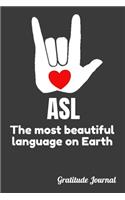ASL The Most Beautiful Language On Earth Gratitude Journal
