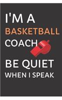 I'm a Basketball Coach - Be Quiet When I Speak
